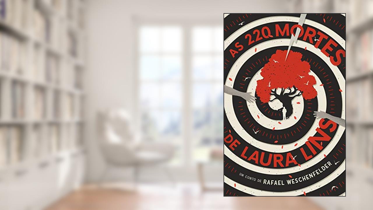 As 220 Mortes de Laura Lins, do autor Rafael Weschenfelder