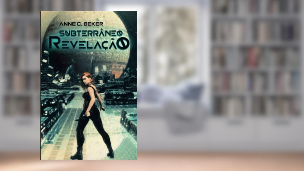 Subterrâneo, do autor Anne C Beker