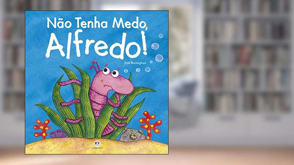 Não tenha medo, Alfredo!, do autor Matt Buckingham