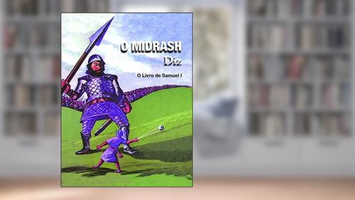 Capa de O Midrash Diz - o Livro de Samuel I, do autor Rabino Moshé Weissman