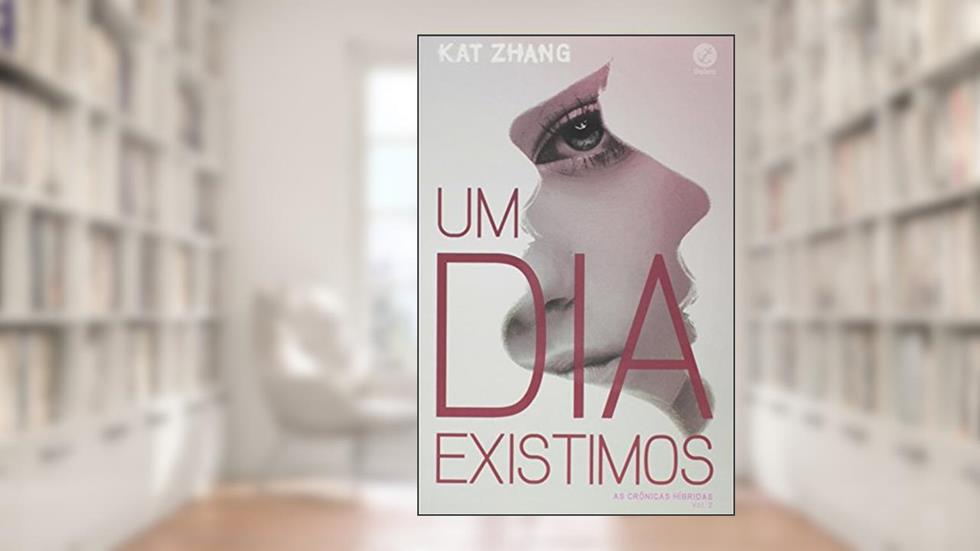 Um dia existimos (Vol. 2 As crônicas híbridas), do autor Kat Zhang