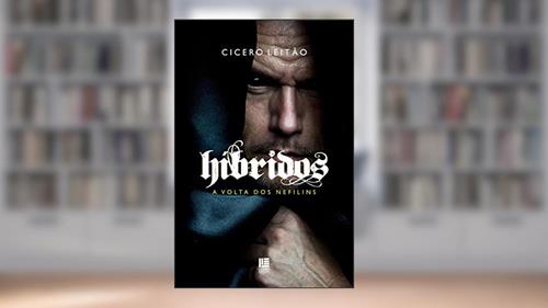 Capa de Híbridos: A volta dos Neflilins, do autor Cícero Leitão