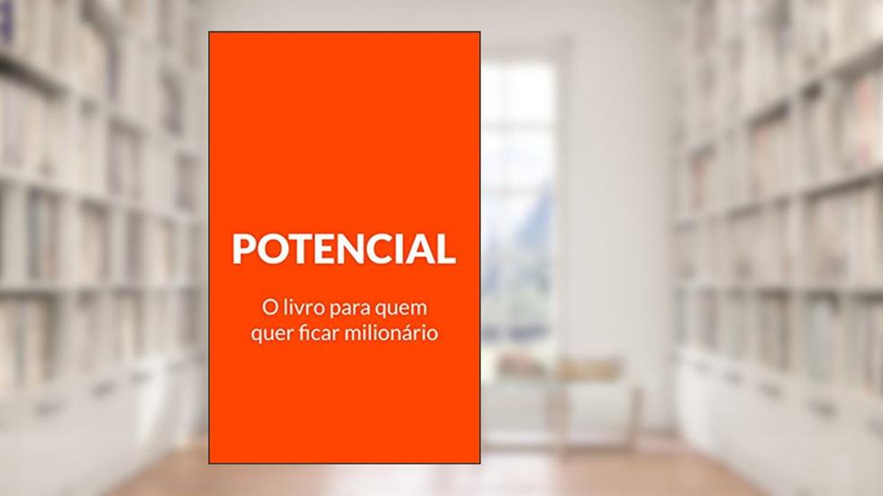 Potencial: O livro para quem quer ficar milionário, do autor Mateus Corrêa