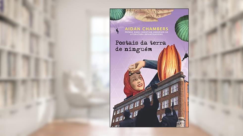 Postais da terra de ninguém, do autor Aidan Chambers