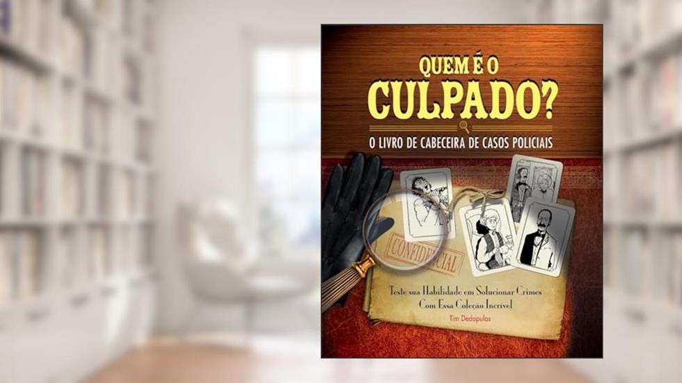 Quem é o Culpado? - Mistérios, do autor Tim Dedopulos; Pé Da Letra