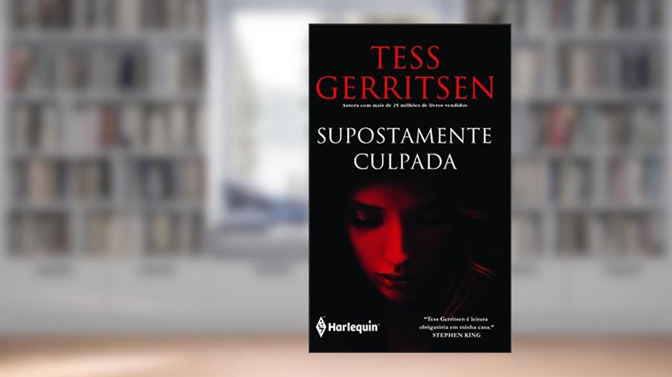 Supostamente Culpada, do autor Tess Gerritsen