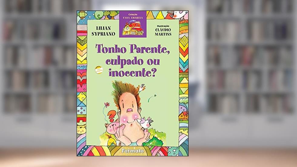 Tonho parente, culpado ou inocente?, do autor Lilian Sypriano