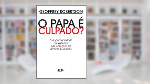 Capa de O Papa é Culpado?, do autor Geoffrey Robertson