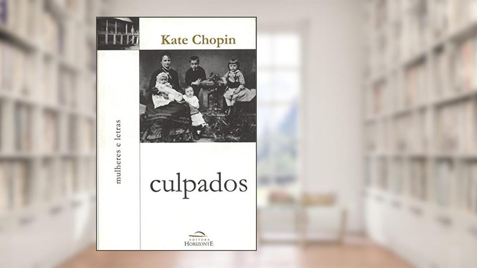 Culpados, do autor Kate Chopin