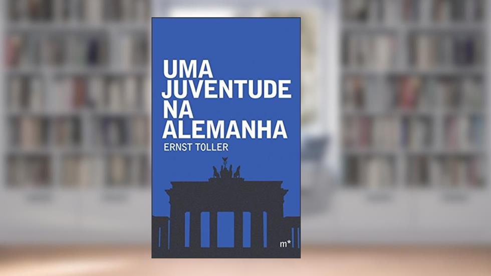 Uma juventude na Alemanha, do autor Ernst Toller