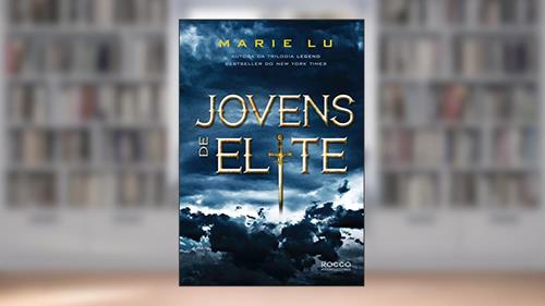 Capa de Jovens de Elite, do autor Marie Lu