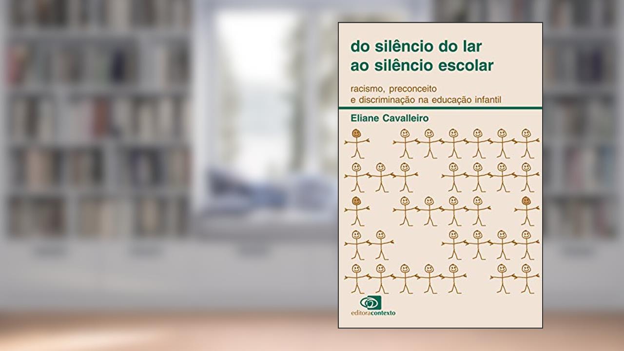Capa de Do silêncio do lar ao silêncio escolar: Racismo, preconceito e discriminação na educação infantil, do autor Eliane Cavallero