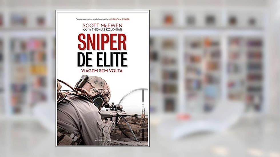 SNIPER DE ELITE: VIAGEM SEM VOLTA (Sniper Elite), do autor Scott McEwen; Thomas Koloniar