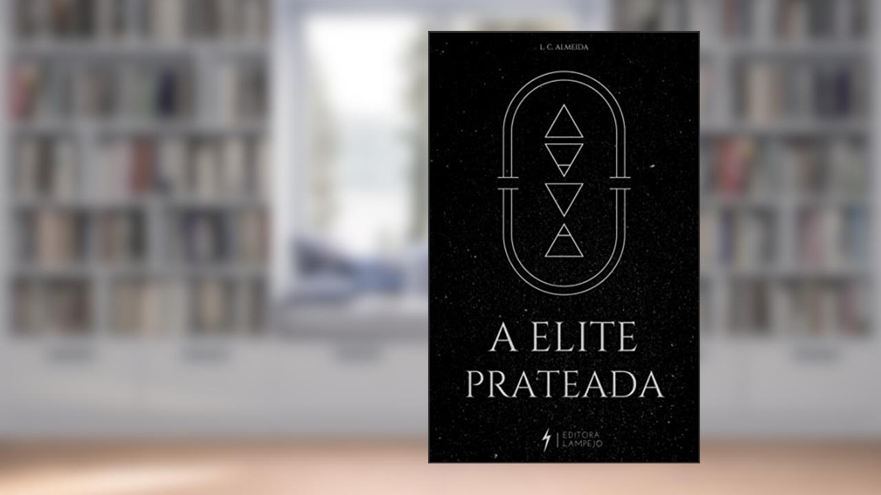 A Elite Prateada, do autor L. C. Almeida
