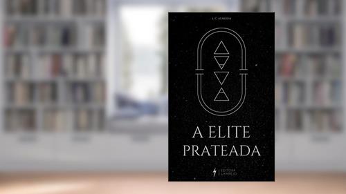 Capa de A Elite Prateada, do autor L. C. Almeida