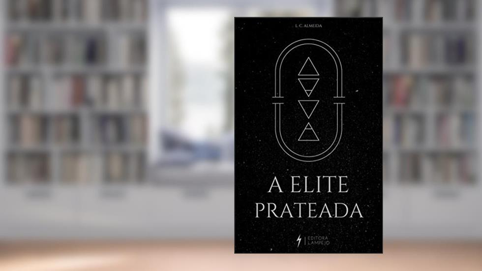 A Elite Prateada, do autor L. C. Almeida