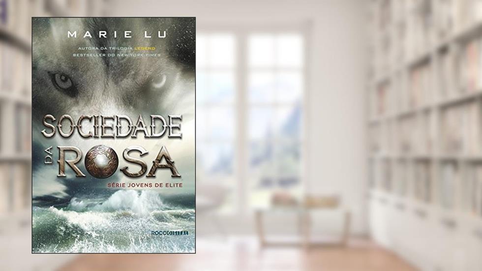 Sociedade da Rosa (Jovens de Elite Livro 2), do autor Marie Lu