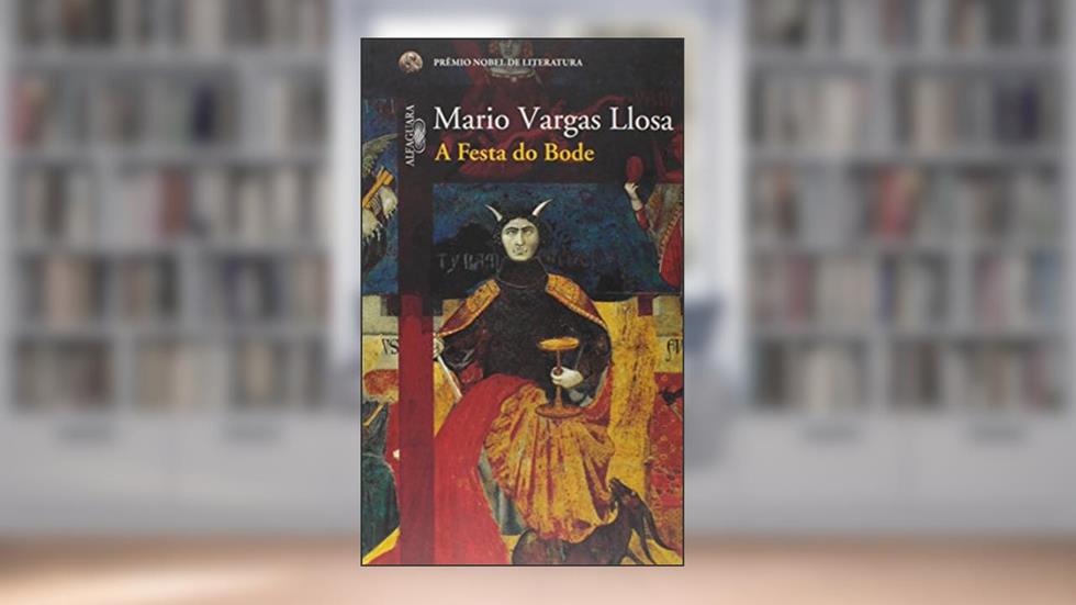 A festa do bode, do autor Mario Vargas Llosa