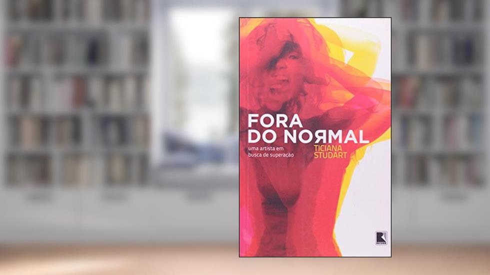 Fora do normal, do autor Ticiana Studart