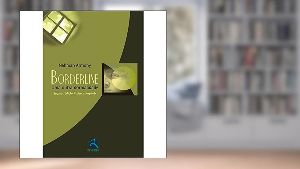 Borderline: Uma Outra Normalidade, do autor Nahman Armony