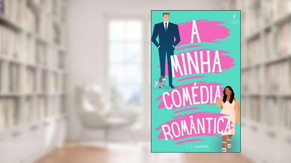 A Minha Comédia Romântica, do autor L. C. Almeida