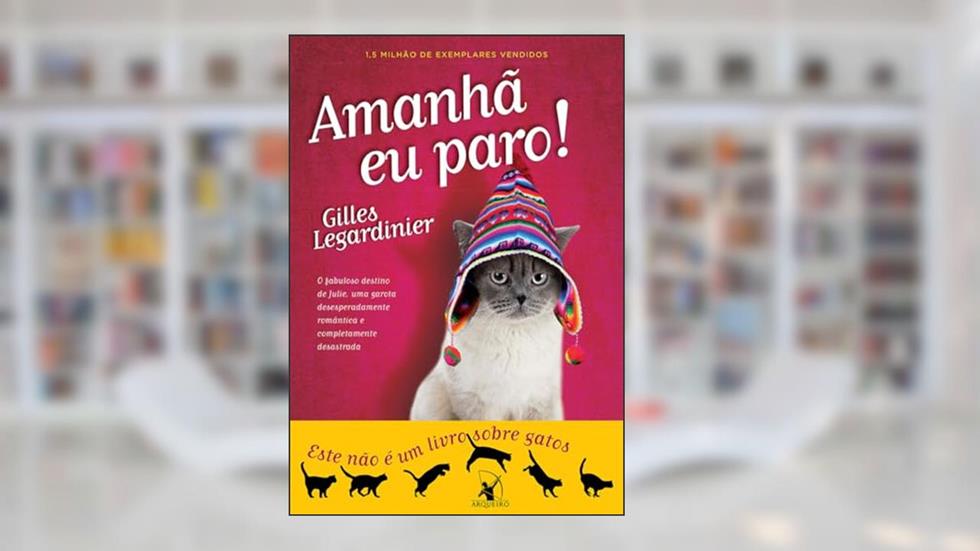 Amanhã eu paro!, do autor Gilles Legardinier