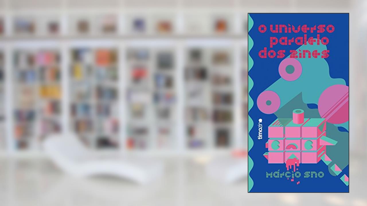 O universo paralelo dos zines, do autor Marcio Sno