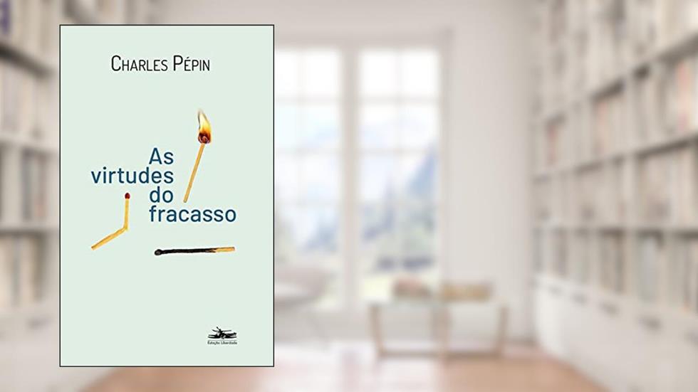 As virtudes do Fracasso, do autor Charles Pépin