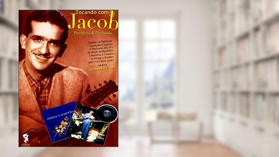 Tocando com Jacob: Partituras & playbacks, do autor Jacob do Bandolim