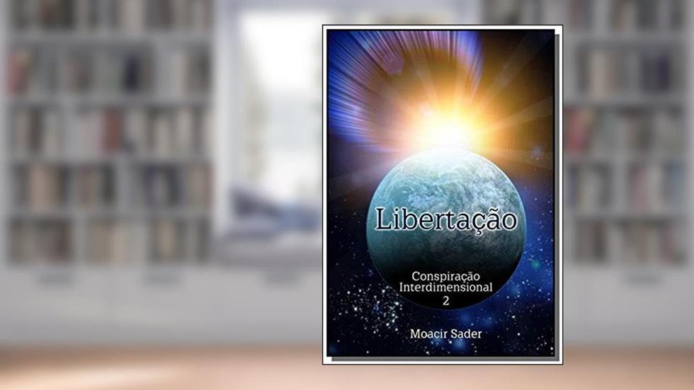 Conspiração Interdimensional 2, do autor Moacir Sader