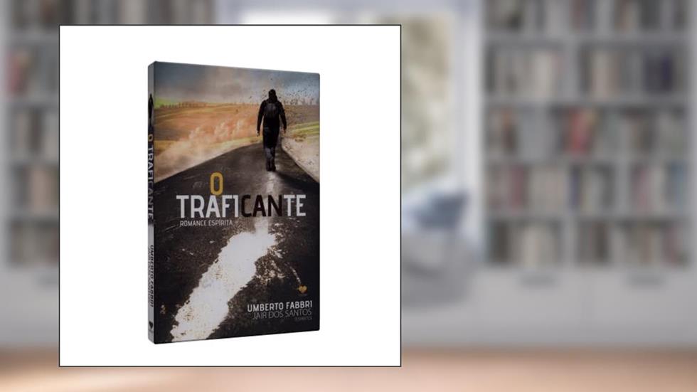 O traficante, do autor Umberto Fabbri [Médium]; Santos [Espírito] Jair dos
