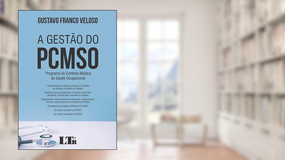A Gestão do PCMSO, do autor Gustavo Franco Veloso
