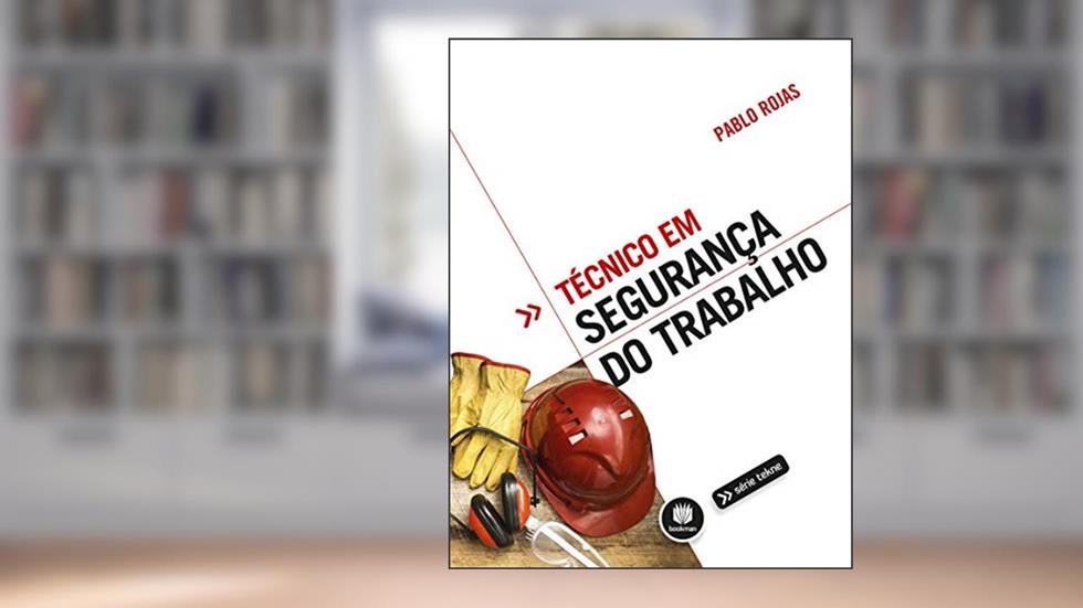 Técnico em Segurança do Trabalho, do autor Pablo Roberto Auricchio Rojas