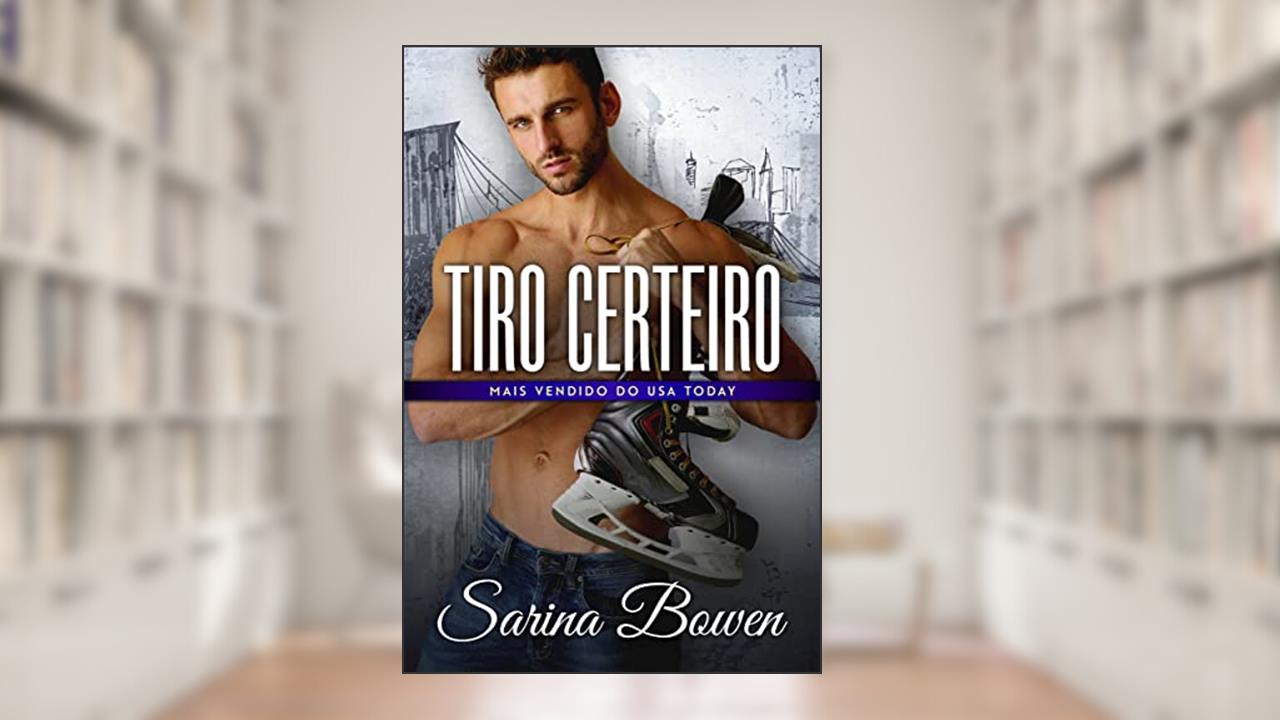 Tiro Certeiro (Série Brooklyn Bruisers), do autor Sarina Bowen