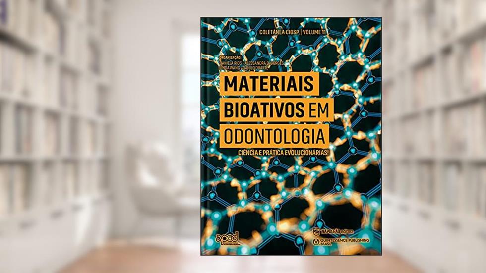 Materiais Bioativos Em Odontologia, do autor Daniela Rios