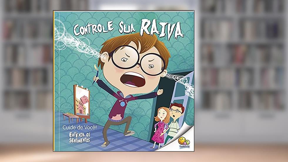 Cuide de Você! Entenda os Sentimentos: Controle Sua Raiva (Nível 2 / Paradidáticos Todolivro), do autor Quixot Multimedia Pvt