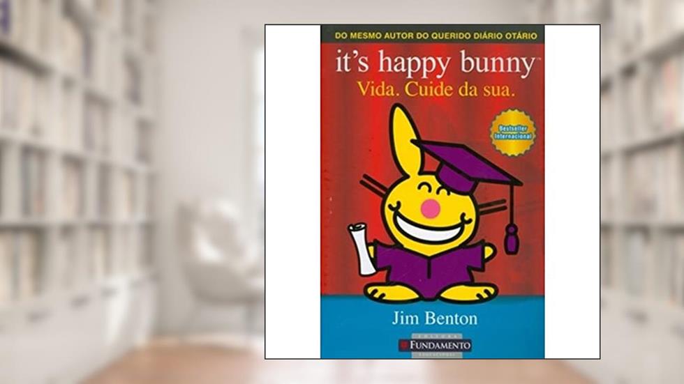 It's Happy Bunny. Vida. Cuide da Sua., do autor Jim Benton