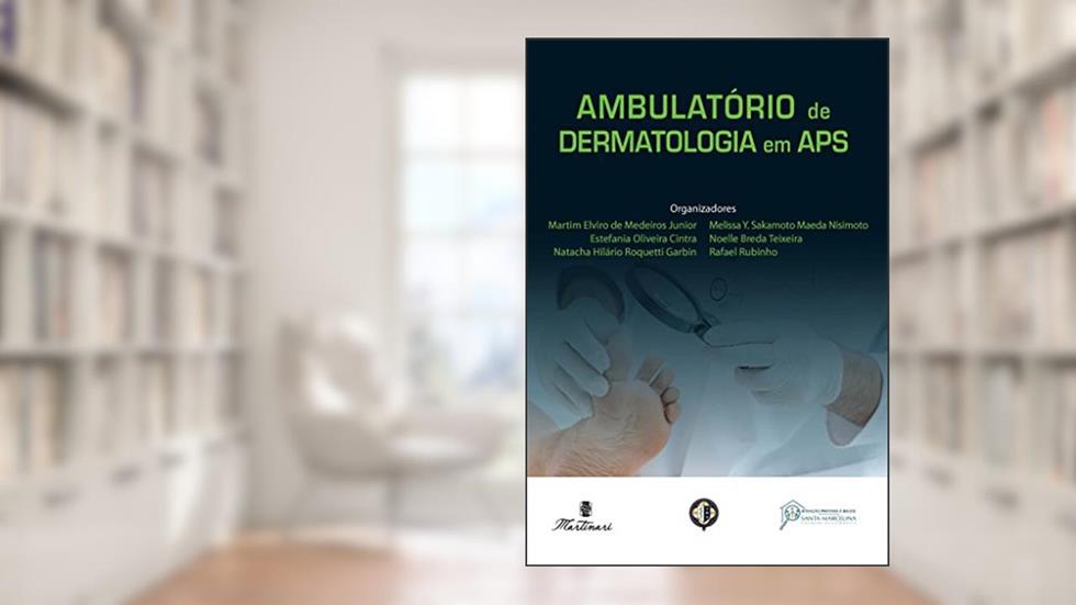 Ambulatório de Dermatologia em Aps, do autor Martim Elviro de Medeiros Junior