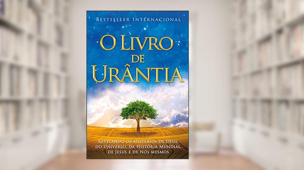 O Livro de Urântia: Revelando OS Misterios de Deus, Do Universo, de Jesus E Sobre Nos Mesmos, do autor Urantia Foundation
