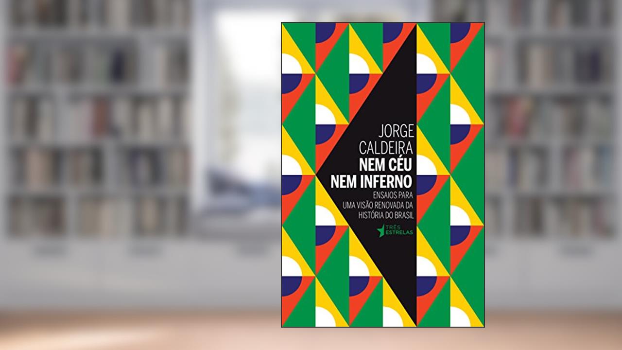 Nem Céu nem Inferno, do autor Jorge Caldeira