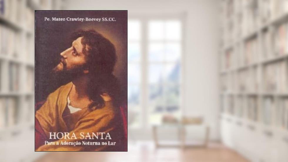 Hora Santa Para A Adoracao Noturna No Lar - 1, do autor Crawley-boevey- Mate