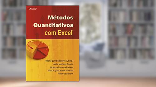 Capa de Métodos quantitativos com excel, do autor Valéria Medeiros; André Caldeira; Giovanna Pacheco; Maria Machado; Walter Gassenferth