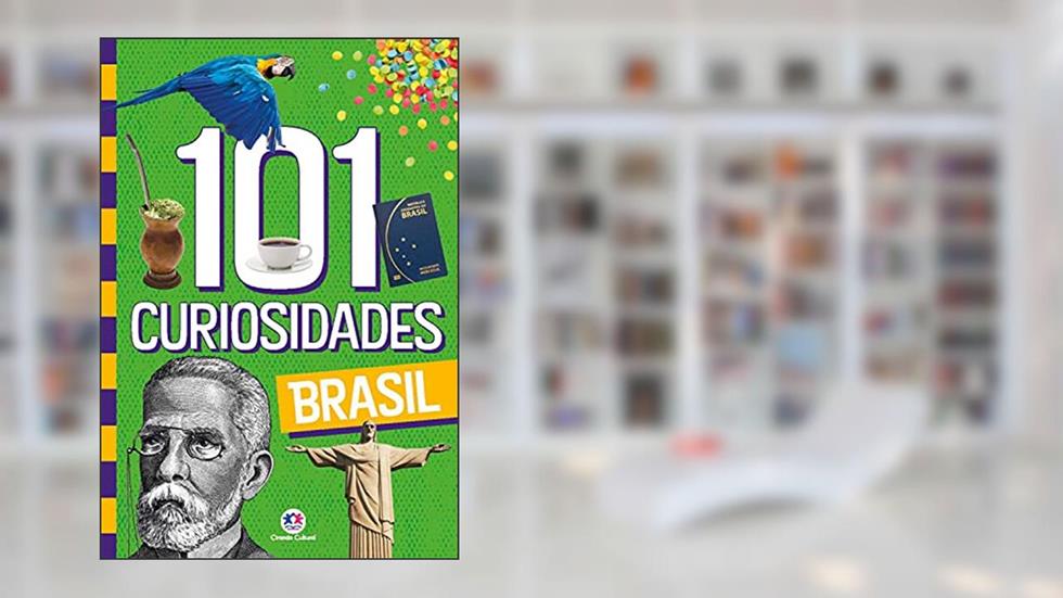 101 curiosidades - Brasil (102 curiosidades), do autor Paloma Blanca Alves Barbieri