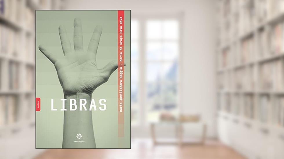 Libras, do autor Maria Auxiliadora Baggio; Maria Da Graça Casa Nova