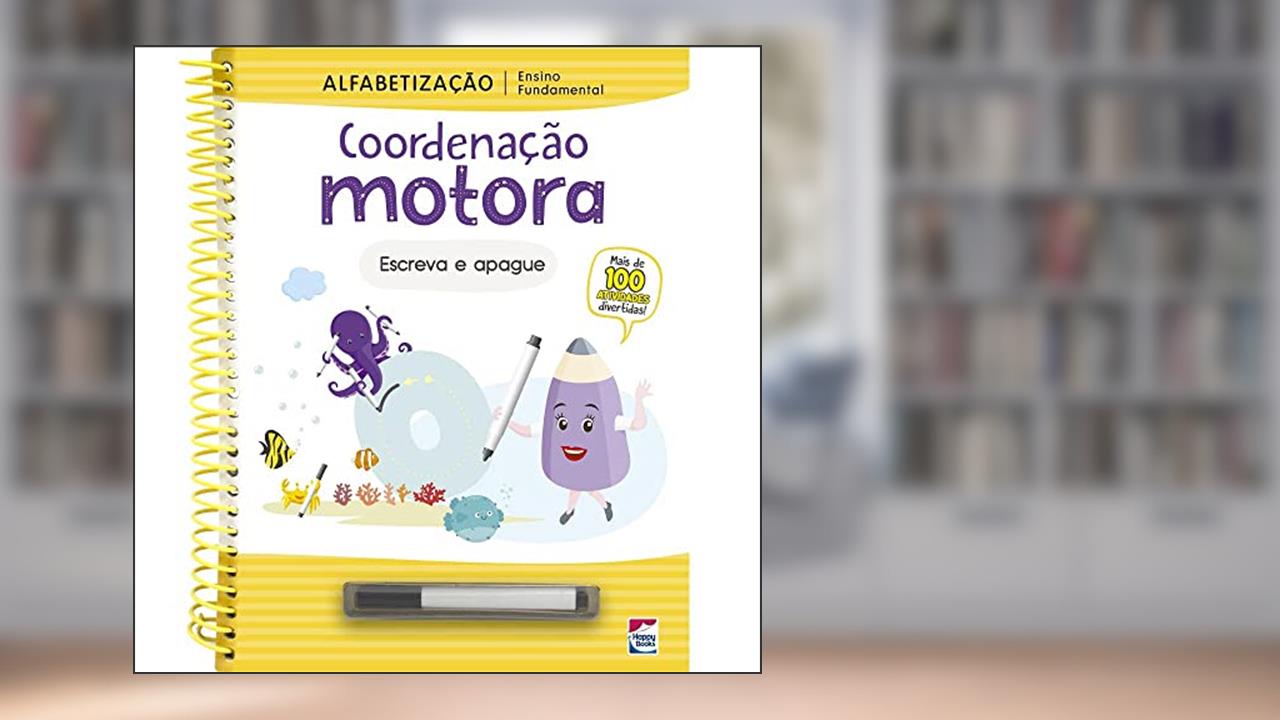 Ensino Fundamental Alfabetização Escreva e Apague: Coordenação Motora, do autor HAPPY BOOKS