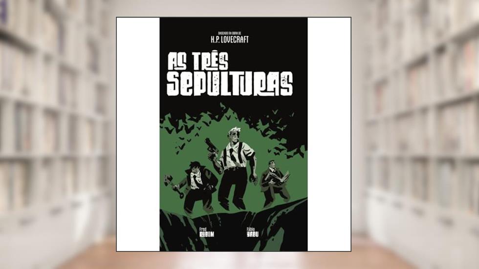 As Três Sepulturas, do autor Fábio Yabu; Fred Rubim