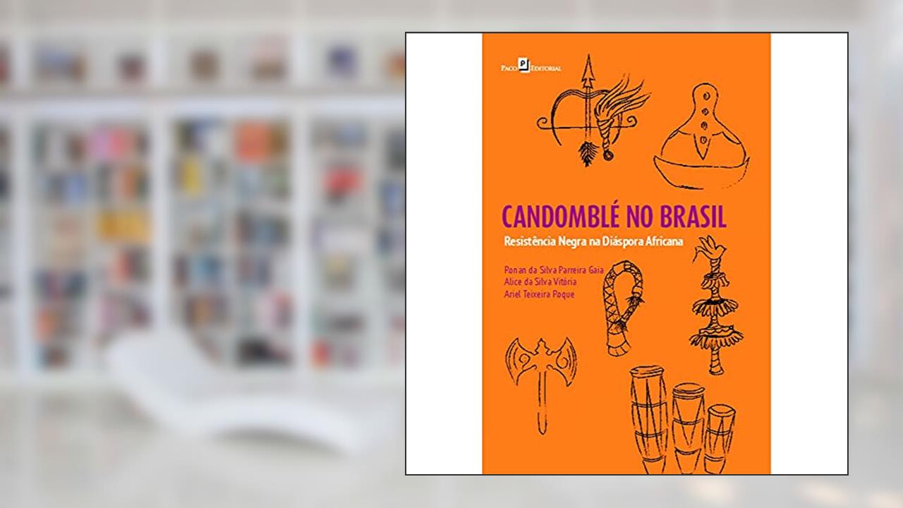 Capa de Candomblé no Brasil: Resistência Negra na Diáspora Africana, do autor Ronan da Silva Parreira Gaia; Ariel Teixeira Roque; Alice da Silva Vitória