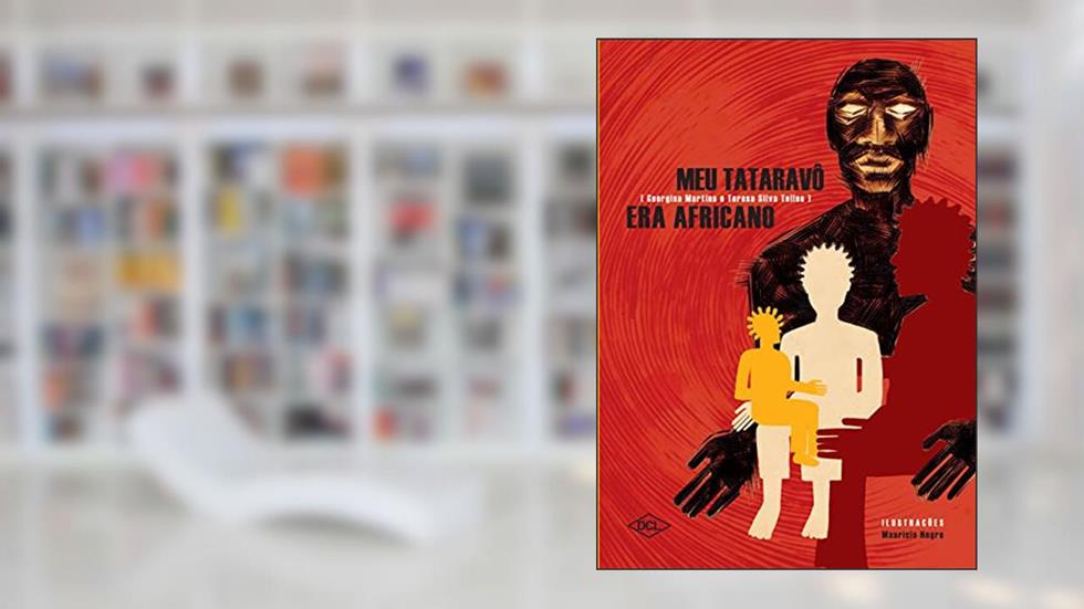 Meu tataravô era africano, do autor Georgina da Costa Martins; Teresa Silva Telles