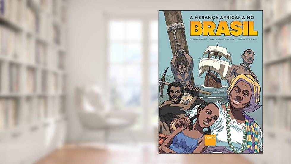 A herança africana no Brasil, do autor Daniel Esteves