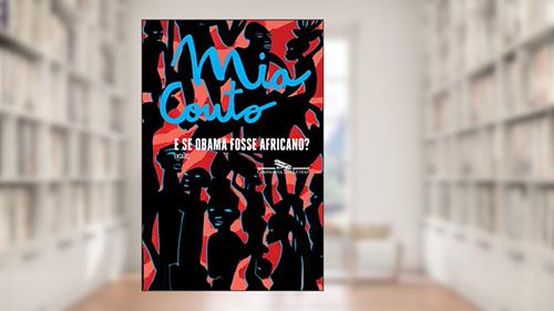 Capa de E se Obama fosse africano?, do autor Mia Couto